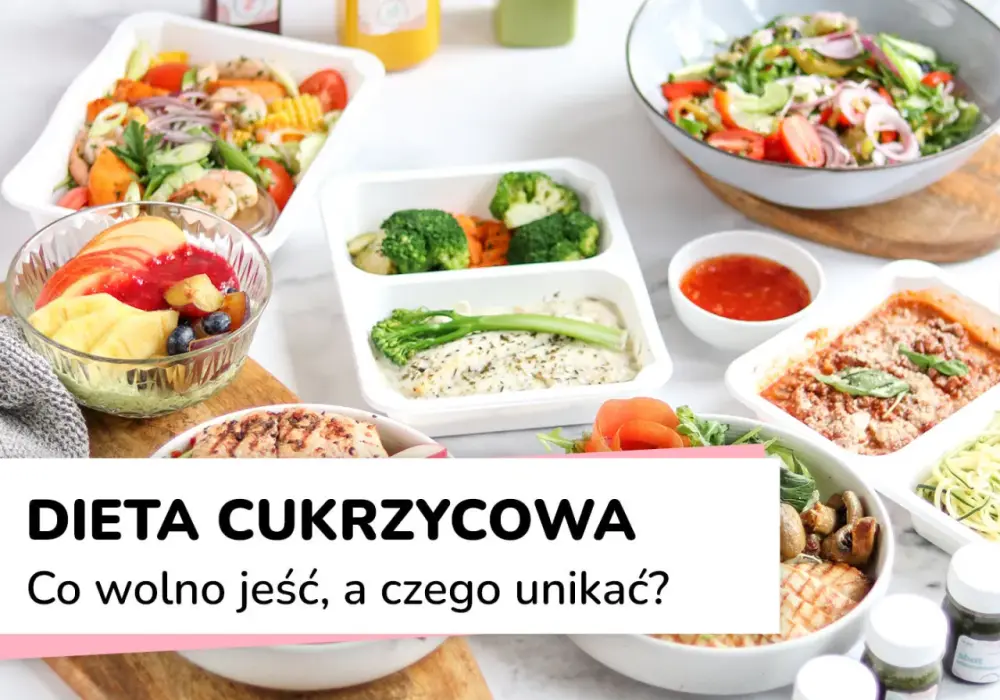 Dieta cukrzycowa bez skrajnych ograniczeń - co jeść?