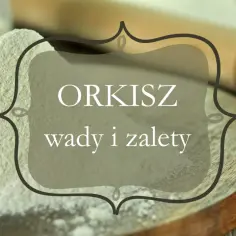 Czy mąka orkiszowa jest dietetyczna? Odkryj jej ukryte zalety