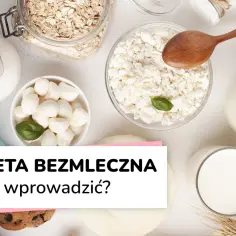 Produkty mleczne, płatki owsiane i ciastko. Czy jajka to nabiał? Dowiedz się, jak wprowadzić dietę bezmleczną.