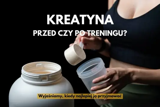 Kreatyna przed czy po treningu? Liczy się regularność