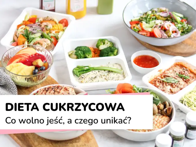 Dieta cukrzycowa bez skrajnych ograniczeń - co jeść?
