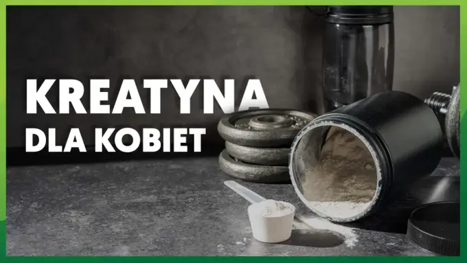 Kreatyna dla kobiet - co daje i jak ją bezpiecznie stosować?